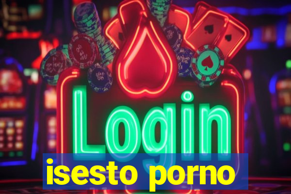 isesto porno